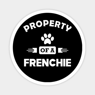 Frenchie Dog - Property of a frenchie Magnet